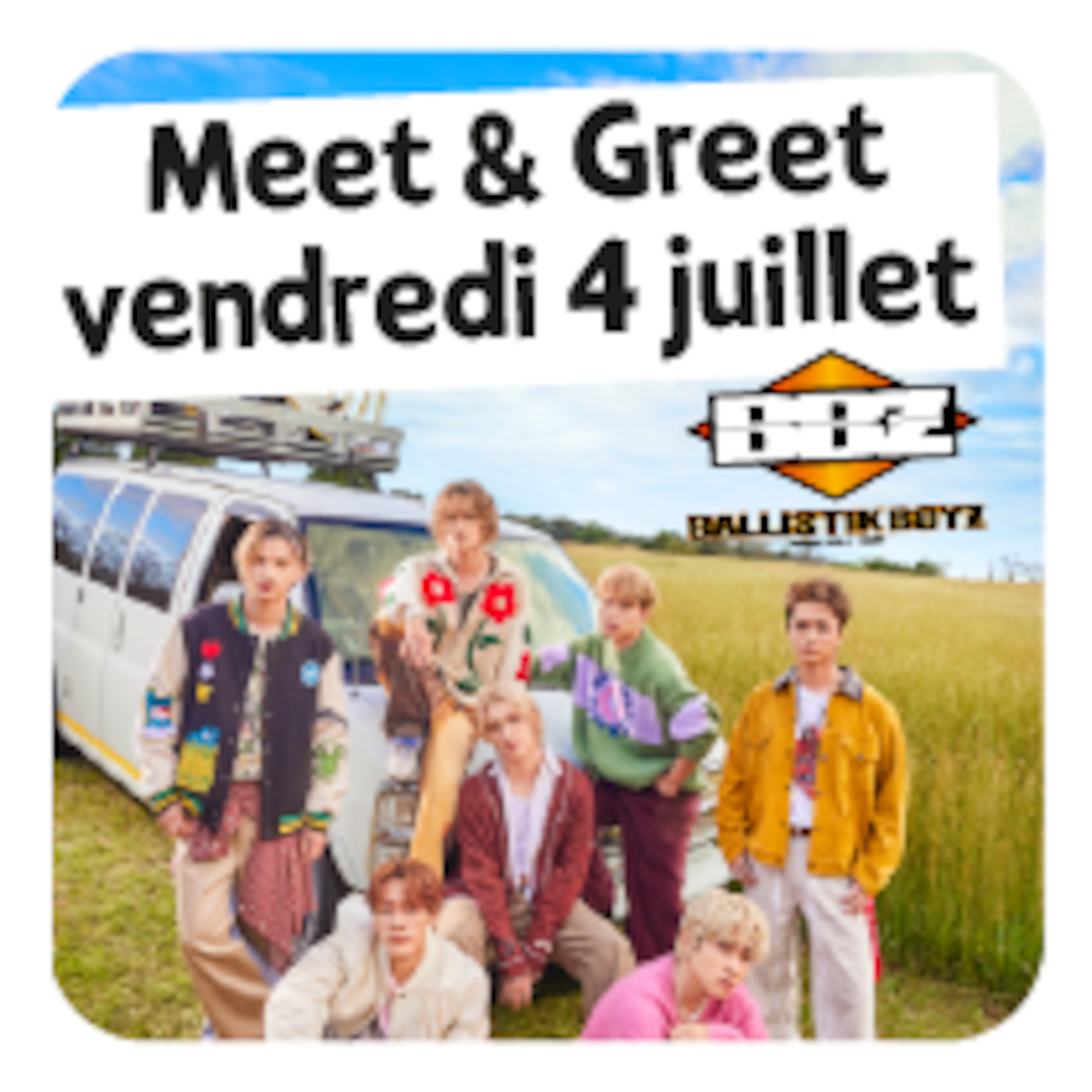 BALLISTIK BOYZ - Meet & Greet - Friday