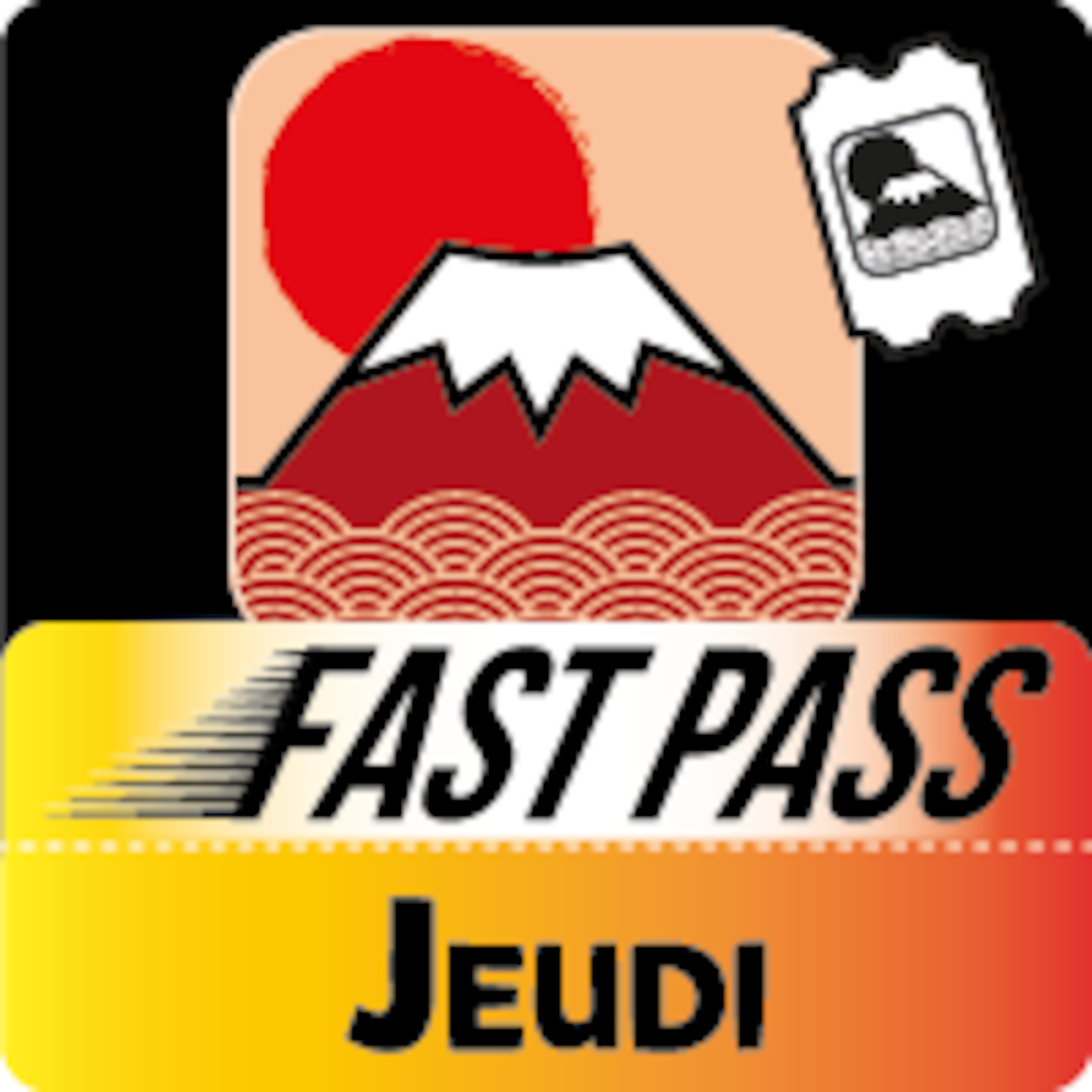 Ticket FastPass Jeudi
