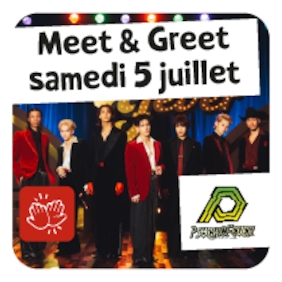 PSYCHIC FEVER - Meet & Greet - Samedi